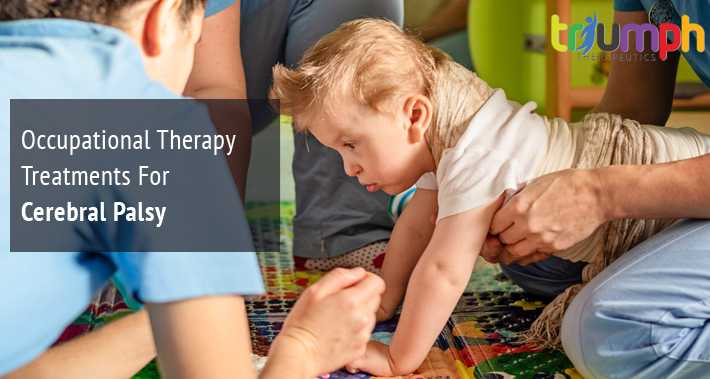 Occupational Therapy Treatments For Cerebral Palsy | Triumph Therapeutics | Occupational Therapy in Washington DC