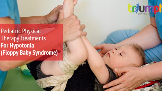 Pediatric Physical Therapy Treatments For Hypotonia (Floppy Baby Syndrome) | Triumph Therapeutics | Physical Therapy in Washington DC