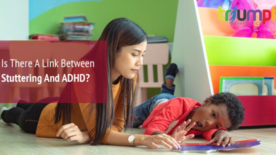 Is There A Link Between Stuttering And ADHD? | Triumph Therapeutics | Physical Therapy in Washington DC