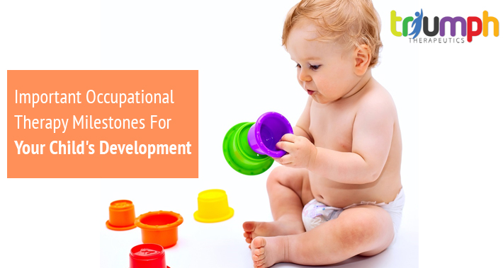Important Occupational Therapy Milestones For Your Child's Development | Triumph Therapeutics | Physical Therapy in Washington DC